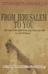 Jeff Williams - From Jerusalem to You: The Saga of the Saints from 44 A.D. to 500 A.D