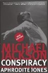 Aphrodite Jones, Michael Jackson - Michael Jackson Conspiracy: New Edition