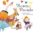 Barbara M. Joosse, Barbara/ Yum Joosse, Hyewon Yum - Hooray Parade