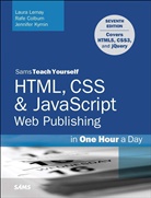 Rafe Colburn, Jennifer Kyrnin, Laura Lemay - HTML5 and CSS3 Web Publishing in One Hour a Day