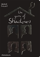 Herv Tullet, Herve Tullet, Hervé Tullet - The game of shadows