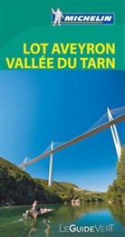Guide vert français, Manufacture française des pneumatiques Michelin, XXX, Michelin - Michelin Le Guide Vert: Lot, Aveyron, Vallée du Tarn
