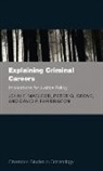 David Farrington, David (Professor of Psychological Criminology Farrington, David P. Farrington, Peter Grove, Peter (Senior Principal Analyst Grove, Peter G. Grove... - Explaining Criminal Careers