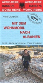 V. Grundmann, Volker Grundmann, WOMO - Mit dem Wohnmobil durch Albanien