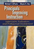 Michael F. DiPaola, Wayne K. Hoy - Principals Improving Instruction Supervision, Evaluation, and Professional Development