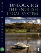 Rebecca Huxley-Binns, Jacqueline Martin, Jacqueline Huxley-Binns Martin - Unlocking the English Legal System