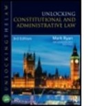 Steve Foster, Mark Ryan, Mark Foster Ryan - Unlocking Constitutional and Administrative Law