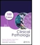 Ashish Ashish, Ashish Chandra, Ashish (MD FRCPath DipRCPath (Cytol) Consultant Histopathologist Chandra, Eamon Eamon, Praful Praful, Praful Ravi... - 100 Cases in Clinical Pathology