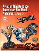 Airman Testing Standards Branch, Federal Aviation Administration, U. S. Department of Transportation - Aviation Maintenance Technician Handbook - Airframe. Volume 2 (FAA-H-8083-31)