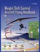 Federal Aviation Administration, Flight Standards Service, U. S. Department of Transportation - Weight-Shift Control Aircraft Flying Handbook (FAA-H-8083-5)