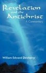 William Edward Dewberry - Revelation and the Antichrist