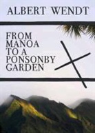 Albert Wendt - From Manoa to a Ponsonby Garden