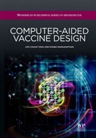 Tong Joo Chuan, Shoba Ranganathan, Ranganathan Shoba, J. C. Tong, Joo Chuan Tong, Joo Chuan/ Ranganathan Tong... - Computer-Aided Vaccine Design
