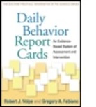 Amy M. Briesch, Brian Daniels, Gregory A. Fabiano, Jr. Pelham, Jr. William E. Pelham, Robert J. Volpe - Daily Behavior Report Cards