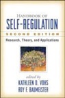 Roy F. Baumeister, Kathleen D. Vohs - Handbook of Self-Regulation