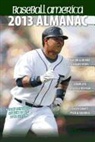 Baseball America, Baseball America (COR), The Editors of Baseball America, Ben Badler, Jim Callis, Editors of Baseball Amer... - Baseball America 2013 Almanac