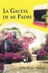 Laura Rivera Torres - La Gaceta de Mi Padre
