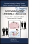 Gregory D. Erickson, Qaalfa Dibeehi, Dibeehi Qaalfa, Rhonda Dishongh, Rhonda Dibeehi Dishongh, Rhonda Erickson Dishongh... - Achieving Patient (Aka Customer) Experience Excellence
