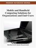 Wen-Chen Hu, S. Hossein Mousavinezhad - Mobile and Handheld Computing Solutions for Organizations and End-Users