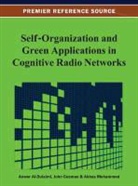Anwer Al-Dulaimi, John Cosmas, Abbas Mohammed - Self-Organization and Green Applications in Cognitive Radio Networks