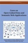 Ordonez De Pablos, Jose Emilio Labra Gayo, Miltiadis D. Lytras, Patricia Ordonez De Pablos, Patricia Ordóñez de Pablos, Robert D. Tennyson - Cases on Open-Linked Data and Semantic Web Applications