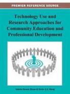 Jones Carole Bryan, Valerie C. Bryan, Victor C. X. Wang, Viktor Wang - Technology Use and Research Approaches for Community Education and Professional Development