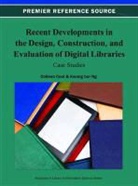 Colleen Cool, Kwong Bor Ng - Recent Developments in the Design, Construction, and Evaluation of Digital Libraries