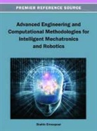 Sirouspour, Shahin Sirouspour - Advanced Engineering and Computational Methodologies for Intelligent Mechatronics and Robotics
