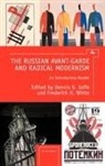 Dennis G. Ioffe, Frederick White, Frederick H. White - The Russian Avant-Garde and Radical Modernism