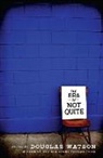 Douglas Watson - The Era of Not Quite