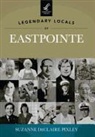 Suzanne Declaire Pixley - Legendary Locals of Eastpointe, Michigan