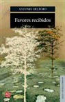 Antonio Deltoro - Favores Recibidos = Favors Received