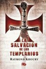 Raymond Khoury - La salvación de los templarios
