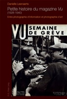 Danielle Leenaerts - Petite histoire du magazine "Vu" (1928-1940)
