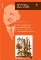 Sylvain Schirmann - Quelles architectures pour quelle Europe ?