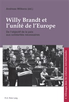 Andreas Wilkens - Willy Brandt et l'unité de l'Europe