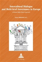 Leonce Bekemans, Léonce Bekemans, Hagen Schulz-Forberg - Intercultural Dialogue and Multi-level Governance in Europe