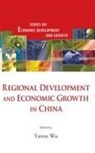 Yanrui Wu, Yanrui Wu, Yanrui Wu, Wu Yanrui - Regional Development And Economic Growth In China