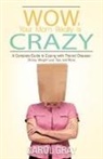 Carol Gray - Wow, Your Mom Really Is Crazy