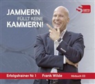 Frank Wilde, Frank Wilde - Jammern füllt keine Kammern!, 1 Audio-CD (Audiolibro)