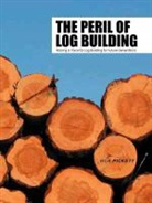 Rob Pickett - The Peril of Log Building