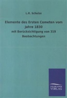 L R Schulze, L. R. Schulze - Elemente des Ersten Cometen vom Jahre 1830