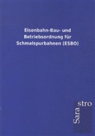 Thomas Padberg - Eisenbahn-Bau- und Betriebsordnung für Schmalspurbahnen (ESBO)