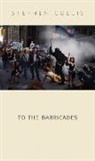 Stephen Collis - To the Barricades
