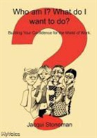 Jacqui Stoneman, Alison Withers - Who Am I? What Do I Want to Do?