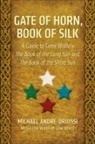 Michael Andre-Driussi, Gene Wolfe - Gate of Horn, Book of Silk