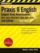 Diane E. Kern - Cliffsnotes Praxis II English Subject Area Assessments 0041, 0043,