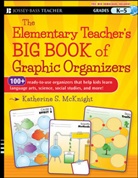 Katherine S. McKnight, Katherine S McKnight, Katherine S. McKnight, Ks Mcknight - Elementary Teacher''s Big Book of Graphic Organizers - K-5