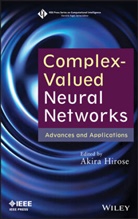Akira Hirose, Hirose, A Hirose, Akira Hirose, Akira (The University of Tokyo) Hirose, Hirose Akira... - Complex-Valued Neural Networks