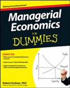 Robert Graham, Robert (Hanover College) Graham, Robert J Graham, Robert J. Graham - Managerial Economics for Dummies